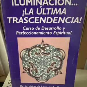 producto_639279598402658991_0 Iluminación: La Última Trascendencia - Dr. Américo De León