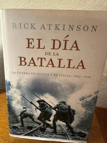 El Día De La Batalla - Rick Atkinson