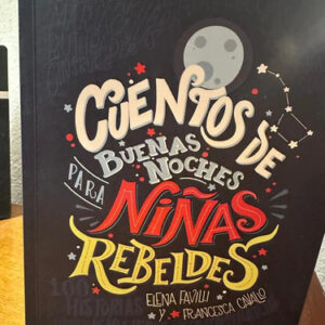 producto_639279598881582680_0 Cuentos De Buenas Noches Para Niñas Rebeldes - Elena Favilli