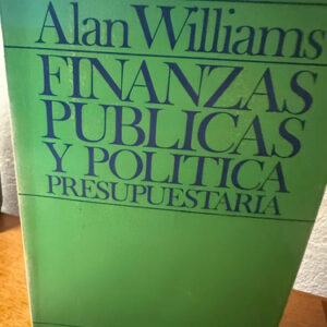 Finanzas Públicas Y Política Presupuestaria - Alan Williams