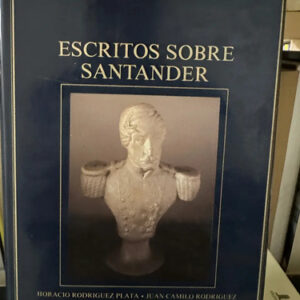 producto_639279599578714692_0 Escritos Sobre Santander - Horacio Rodriguez Plata