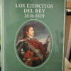 Los Ejércitos Del Rey 1818 - 1819