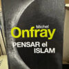 Pensar El Islam - Michel Onfray