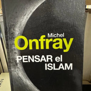 producto_639279600431893473_0 Pensar El Islam - Michel Onfray
