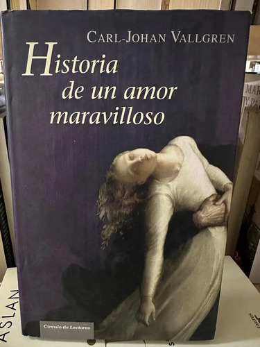 producto_639279600503252630_0 Historia De Un Amor Maravilloso - Carl Johan Vallgren