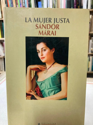 La Mujer Justa - Sándor Márai