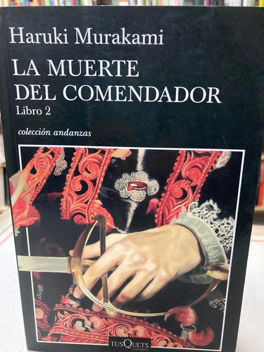La Muerte Del Comendador Libro 2 - Haruki Murakami