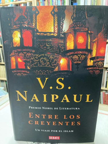 Entre Los Creyentes - V.s. Naipaul