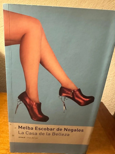 La Casa De La Belleza - Melba Escobar De Nogales