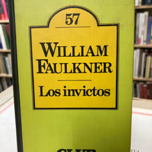 Los Invictos - William Faulkner