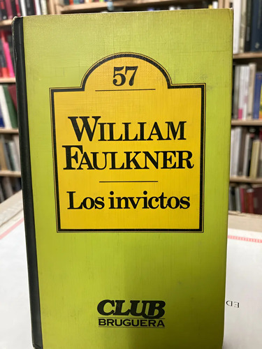 Los Invictos - William Faulkner