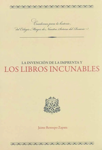 La Invención De La Imprenta Y Los Libros Incunables