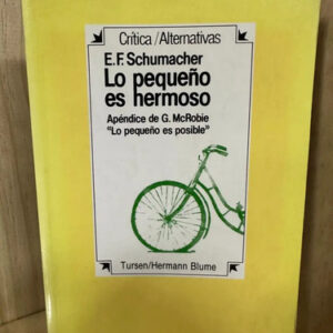 Lo Pequeño Es Hermoso E F Schumacher