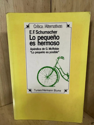 Lo Pequeño Es Hermoso E F Schumacher