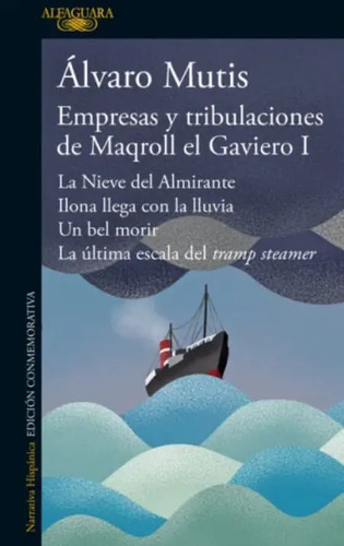 Empresas Y Tribulaciones De Maqroll El Gaviero  Álvaro Mutis