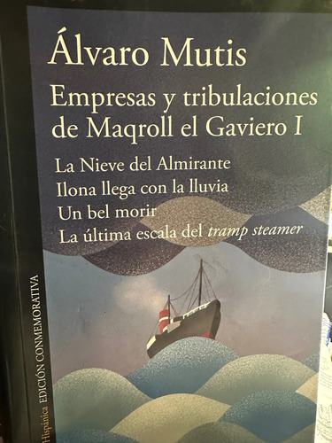Empresas Y Tribulaciones De Maqroll El Gaviero  Álvaro Mutis