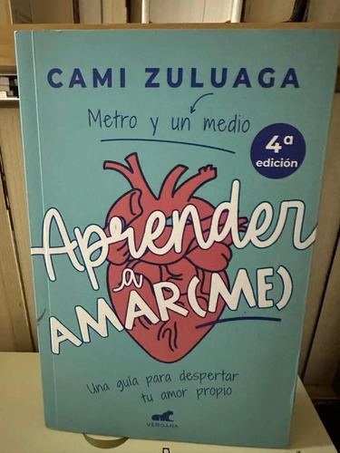 Aprender A Amarme Una Guía Para Despertar Tu Amor Propio
