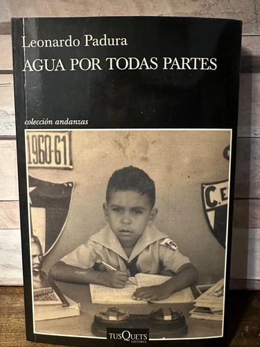 Agua Por Todas Partes - Leonardo Padura