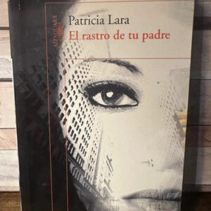 producto_639279605054044311_0 El Rastro De Tu Padre - Patricia Lara