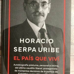 producto_639279605670772226_0 El País Que Viví - Horacio Serpa Uribe