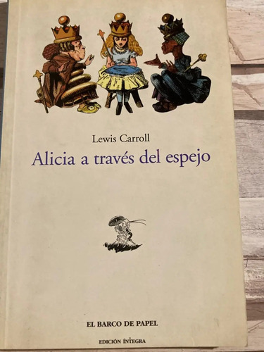 Alicia A Través Del Espejo - Lewis Carroll