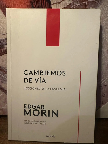 Cambiemos De Vía - Edgar Morin