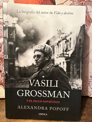 Vasili Grossman: Y El Siglo Soviético - Alexandra Popoff