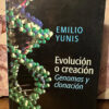 Evolución O Creación: Genomas Y Clonación - Emilio Yunis