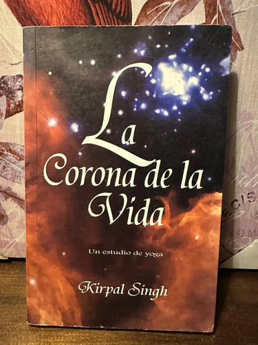 La Corona De La Vida - Kirpal Singh