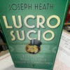 Lucro Sucio - Joseph Heath