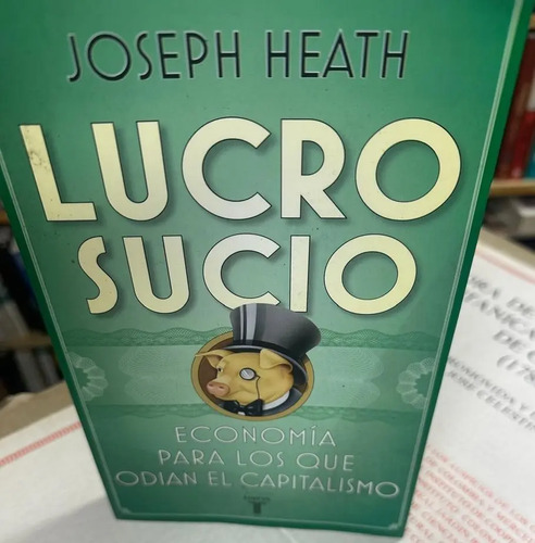 Lucro Sucio - Joseph Heath