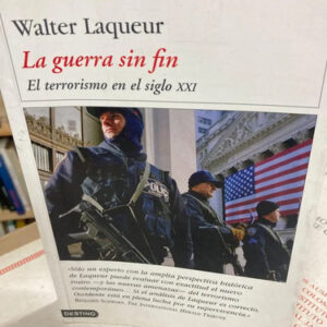 La Guerra Sin Fin - Walter Laqueur