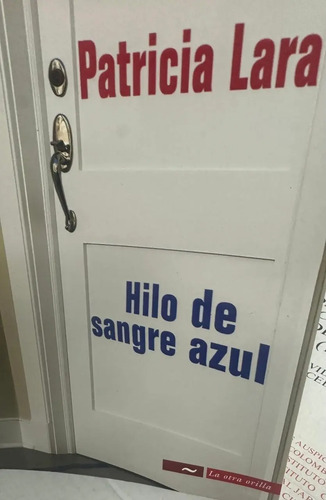 Hilo De Sangre Azul - Patricia Lara