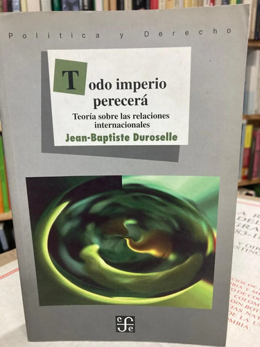 Todo Imperio Perecerá / Jean-baptiste Duroselle