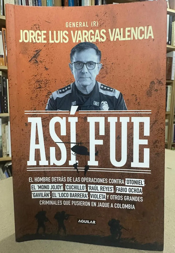 Así Fue - General Jorge Luis Vargas Valencia