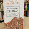 Religiones Vecinas - David Nirenberg