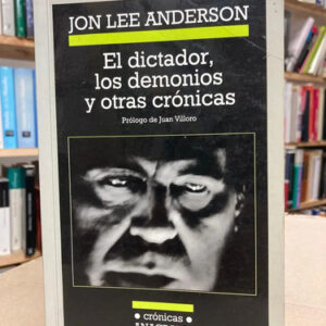 producto_639279609337539392_0 El Dictador, Los Demonios Y Otras Crónicas -jon Lee Anderson