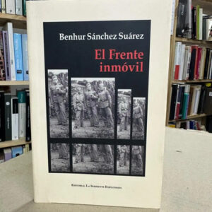 producto_639279609804729801_0 El Frente Inmóvil - Benhur Sánchez Suárez