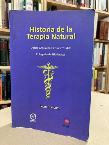 Historia De La Terapia Natural - Pedro Quiñonez