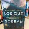 Los Que Sobran - Juan Carlos Flórez