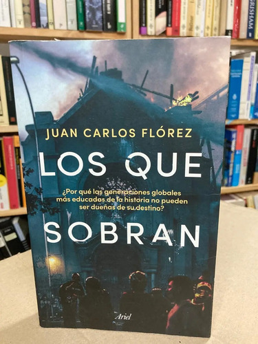 Los Que Sobran - Juan Carlos Flórez