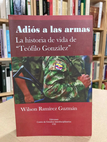 Adiós A Las Armas - Wilson Ramírez Guzmán