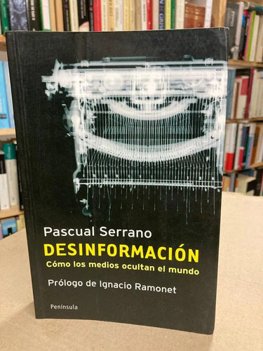 Desinformación - Pascual Serrano