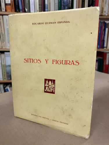 Sitios Y Figuras - Eduardo Guzman Esponda
