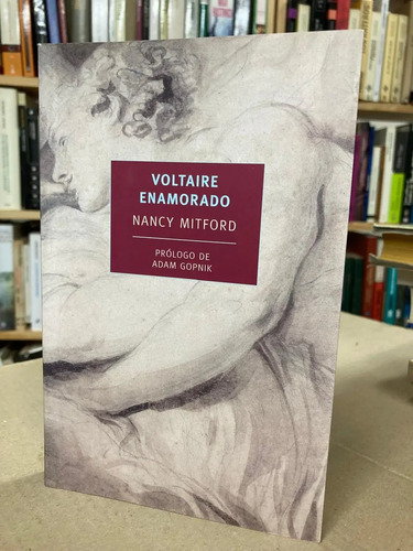 Voltaire Enamorado - Nancy Mitford