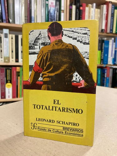 El Totalitarismo - Leonard Schapiro