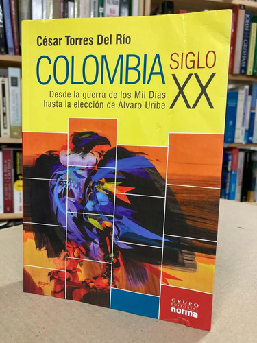 producto_639279613172003448_0 Colombia Siglo Xx - César Torres Del Río