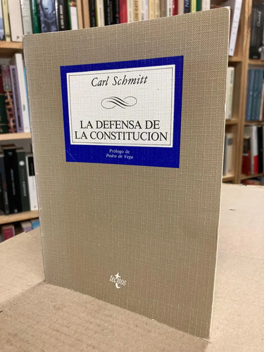 La Defensa De La Constitución - Carl Schmitt