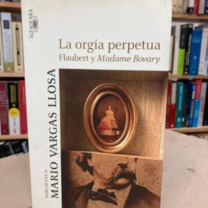 producto_639279615402606416_0 La Orgía Perpetua - Mario Vargas Llosa
