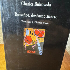 producto_639279616913781621_0 Ruiseñor, Deséame Suerte - Charles Bukowski